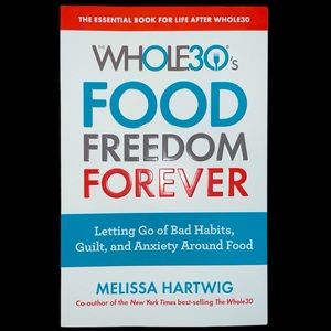 (5/$10) Whole 30’s Food Freedom Forever by Melissa Hartwig